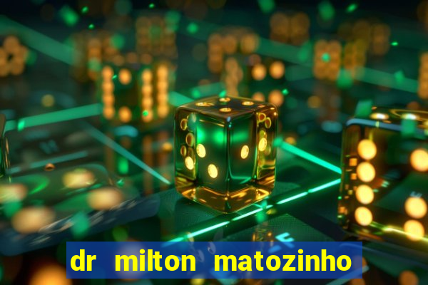 dr milton matozinho urologista santos